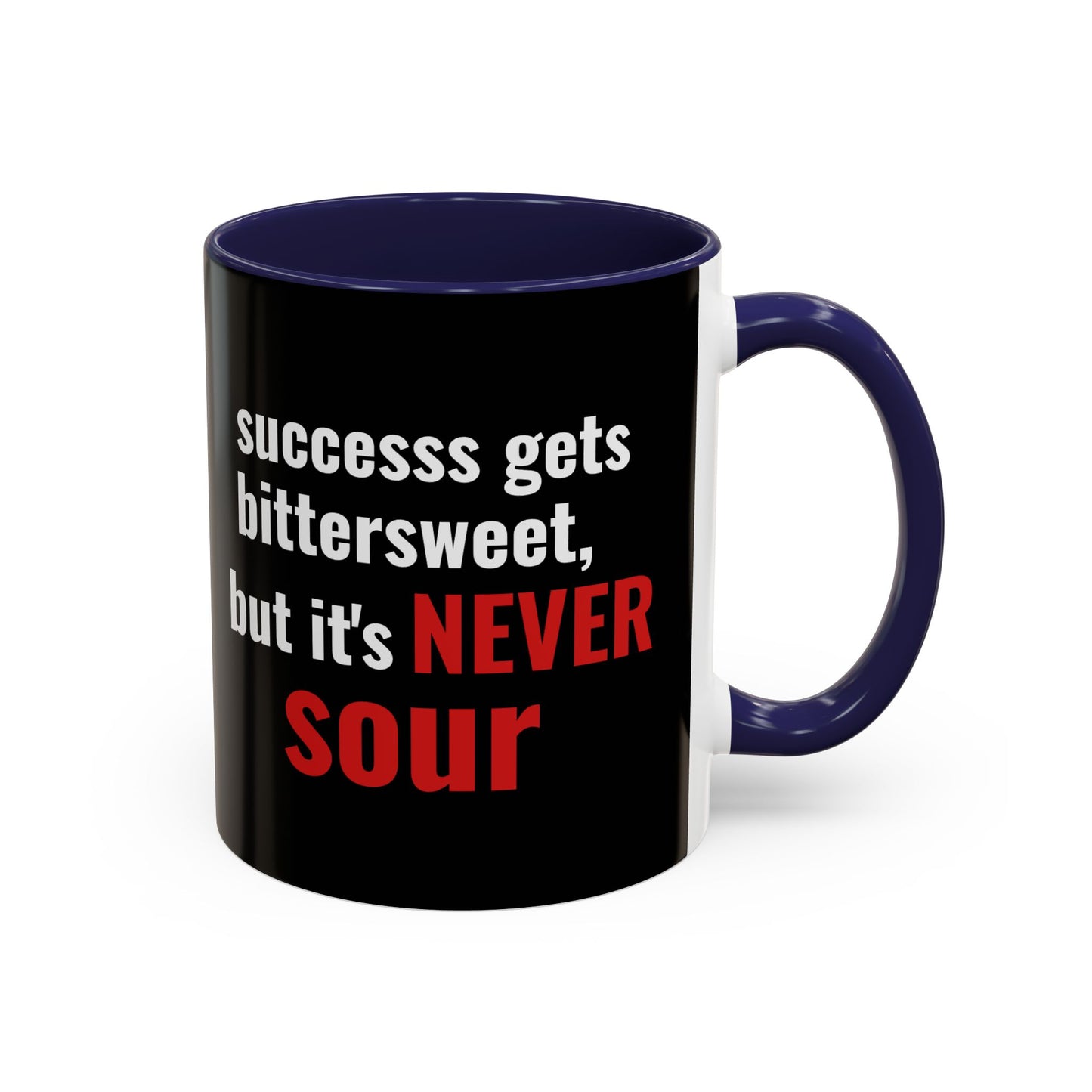 “Never Sour” Motivational Mug – Bittersweet Success BLK