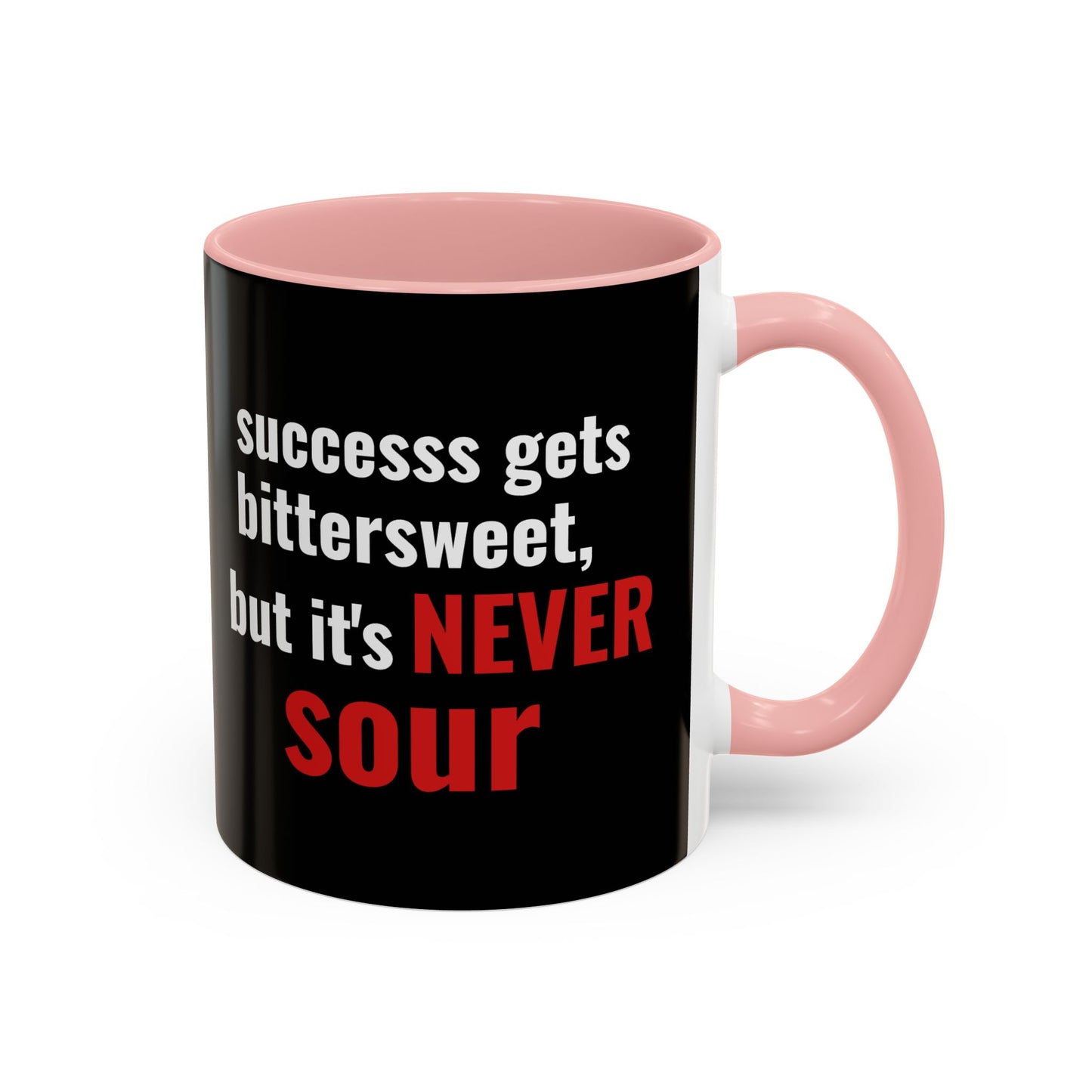 “Never Sour” Motivational Mug – Bittersweet Success BLK